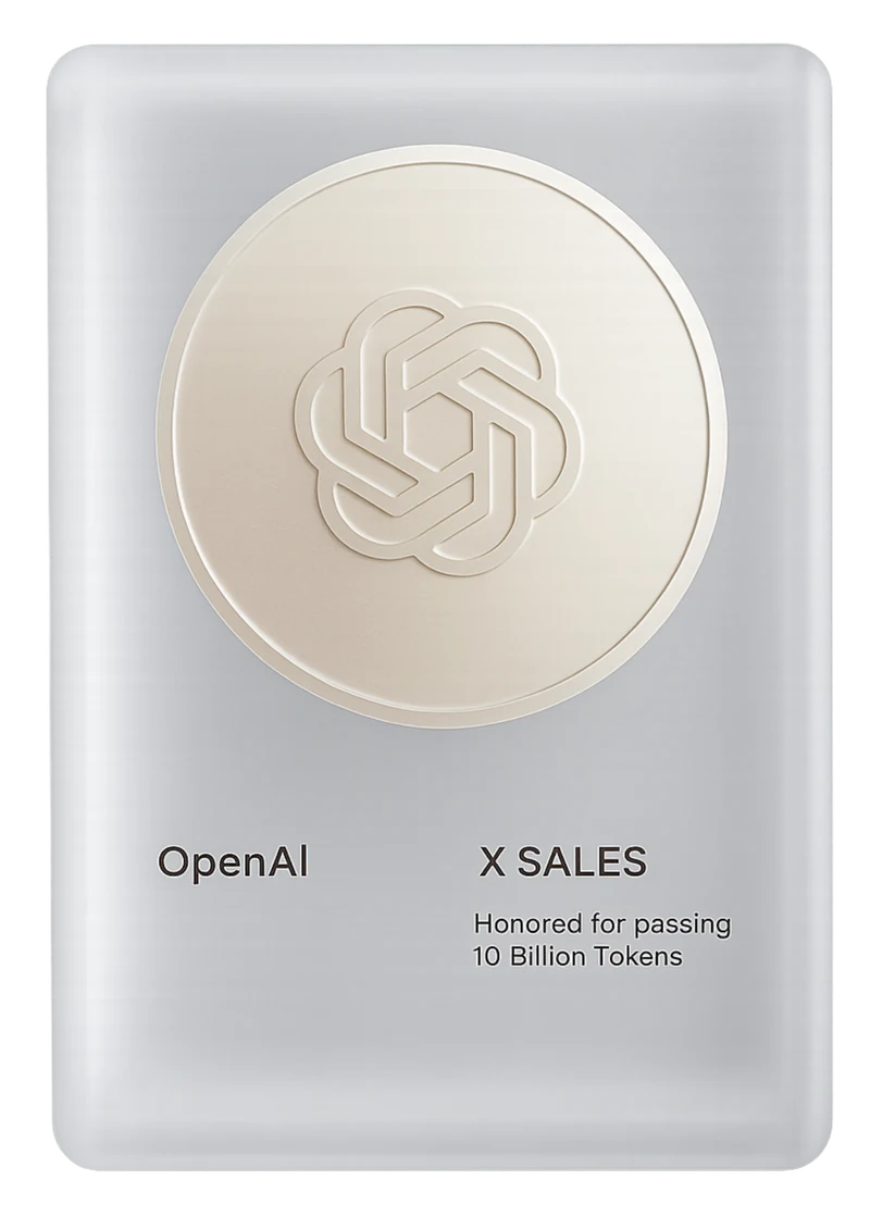 OpenAI — X SALES · 10 Billion Tokens
